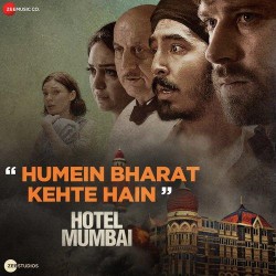 Humein-Bharat-Kehte-Hain-(Hotel-Mumbai) Stebin Ben mp3 song lyrics